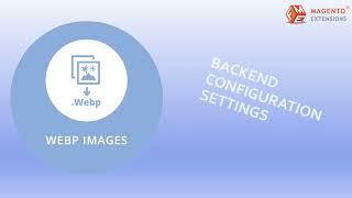 Magento 2 WebP Images Extension | WebP Converter for Magento 2 | Convert Images to WebP in Magento 2