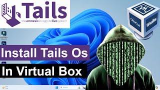 How to Install Tail Os in Virtual Box On Windows 10/11 | Tails Os Ko Virtual Box me Kaise Insall Kre