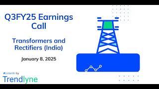 Transformers & Rectifiers (India) Earnings Call for Q3FY25