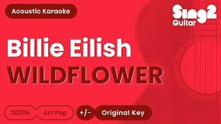 Billie Eilish - WILDFLOWER (Acoustic Karaoke)