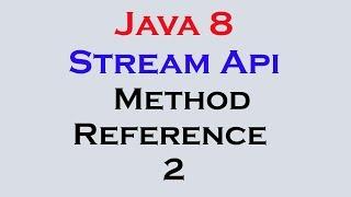 17.10 Java 8 Stream Api Features part 9 foreach Method Reference 2