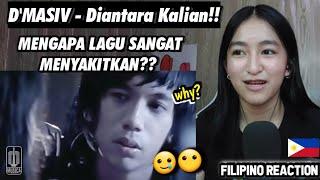 D'MASIV - DIANTARA KALIAN!! WHY?! MENGAPA LAGU SANGAT MENYAKITKAN?! [FILIPINO REACTION]