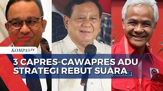 Kampanye Dimulai, 3 Capres-Cawapres Adu Strategi - ULASAN ISTANA