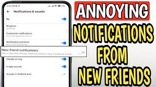 disable new friend notifications on facebook messenger - turn off new friend notifications