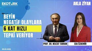 Eda Özdemir & Prof. Dr. Nevzat Tarhan ile Akla Ziyan | 1. Bölüm