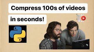 Compress all videos in folder using python and ffmpeg [Beginner-friendly code]