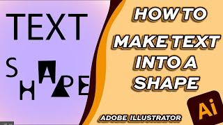 How to Make Text into Shapes in Adobe Illustrator * Two Ways *