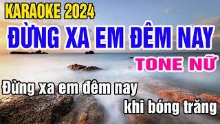 Karaoke Đừng Xa Em Đêm Nay Tone Nữ Nhạc Sống gia huy beat