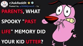 Parents, What Spooky "Past Life" Memory Did Your Kid Utter? (r/AskReddit)