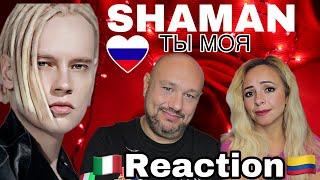 SHAMAN - ТЫ МОЯ - Reaction and Analysis  Italian And Colombian 