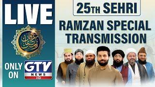 LIVE : Irfan e Ramzan | GTV Special 25th Sehri Transmission | Ramadan 2024 | GTV News