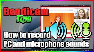 How to record computer and microphone sounds - Bandicam Screen Recorder