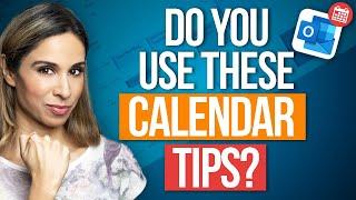 Top Tips to Manage Your Outlook Calendar  (which are you using?)