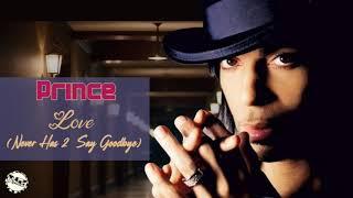 Prince - Love (Never Has 2 Say Goodbye) [remixed] NPG Vandals