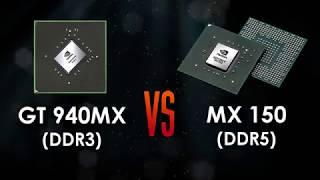 GT 940MX DDR3 vs MX150 GDDR5 - 5 Games