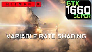 Hitman 3 - Variable Rate Shading | OFF vs Performance | GTX 1660 Super