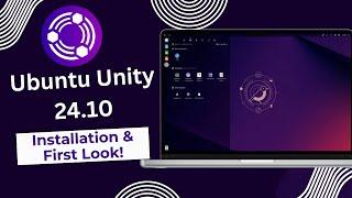 Ubuntu Unity 24.10 : Installation & First Look!