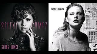 Come & Get Something Bad (Mashup) - Selena Gomez & Taylor Swift