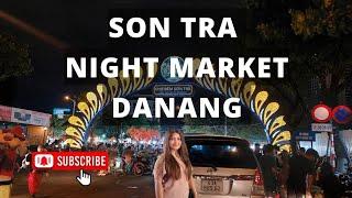 SON TRA Night Market in Danang | Vietnamese Street Food | Cheap Shopping | Vietnam Tour 2022 |