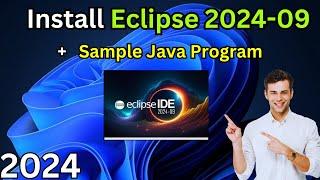 How to Install Eclipse IDE 2024-09 on Windows 10/11 | First Java Program Tutorial For Beginners