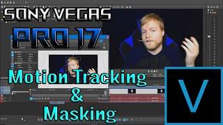 Vegas Pro 17 Tutorial | Motion Tracking and Masking!