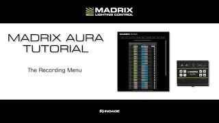 MADRIX AURA Tutorial - Recording Menu