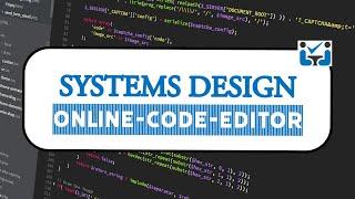 System Design of an Online Code Editor with @CSDojo