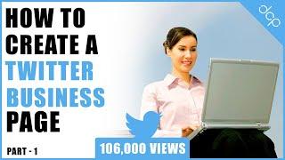 Twitter Business Page Setup: Part 1 - Creating Your Account Step-by-Step