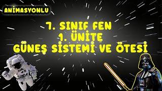 7. Sınıf Fen Bilimleri 1. Ünite Konu Anlatımı | Güneş Sistemi ve Ötesi