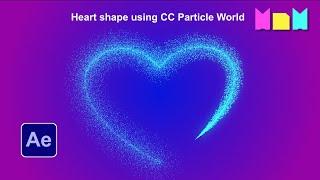 How To Create a Particles Heart in After Effects using CC Particle World | After Effects Tutorial