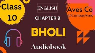 'Bholi' Class 10 - Chapter 9  NCERT English Audiobook