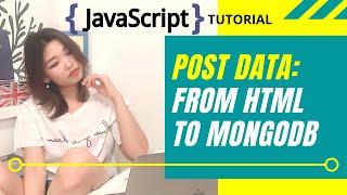 Post From HTML Form To MongoDB Atlas | Javascript Tutorial