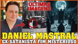 EX-SATANISTA DANIEL MASTRAL UM FIM TRÁGICO