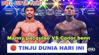  TINJU DUNIA 2023 MANNY PACQUIAO VS CONOR BENN | Tinju dunia hari ini | Tinju terbaru