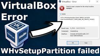 Fix Failed to Open a Session for the Virtual Machine Call to WHvSetupPartition failed: ERROR_SUCCESS