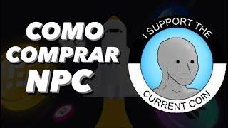 COMO COMPRAR NPC (memecoin)