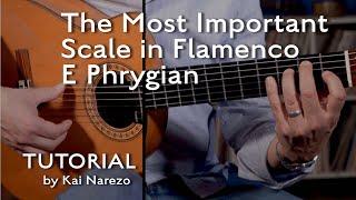 The Most Important Scale in Flamenco - E Phrygian Flamenco Guitar Tutorial by Kai Narezo