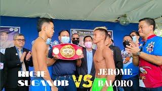 FULL VIDEO,FINAL WEIGH IN | IBF WORLD YOUTH | JEROME BALORO vs RIGIE SUGANOB, and the under cards