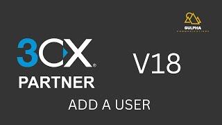How to add a user 3CX V18