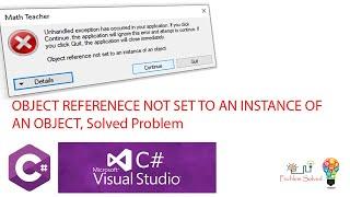 C# Object Reference not set to an instance of an object. Error Solved