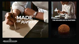 Made of Makers: The Golden Ratio pastries by Nina Métayer | Jaeger-LeCoultre