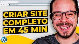 Como criar um Site/Blog PROFISSIONAL em 45 minutos (Passo a passo Completo)