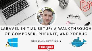 Laravel Initial Setup: A Walkthrough of Composer, PHPUnit, and Xdebug