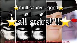 multicanny legend (me) becoming uncanny all stars all parts!