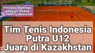 TIM TENIS PUTRA U12 INDONESIA SABET JUARA DI KAZAKHTAN