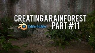 [HD] How to Create Rainforests in Blender 2.56 (Part #11)