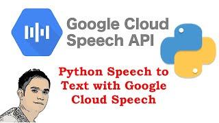 Python Speech to Text with Google Cloud Speech