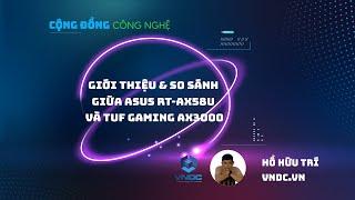 Giới thiệu & so sánh giữa ASUS RT-AX58U và TUF Gaming AX3000