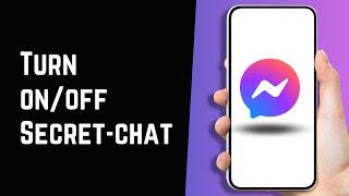 How to Enable or Disable Secret messages in Messenger | End-to-End Encryption in Messenger