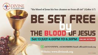 (LIVE) Be set free by the Blood of Jesus (13 July 2024) Divine UK